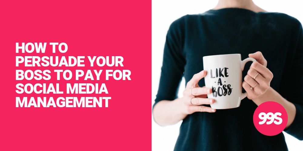 How to persuade your boss to pay for social media management