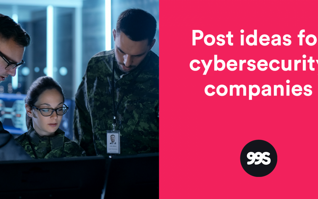 Social media post ideas for cybersecurity companies