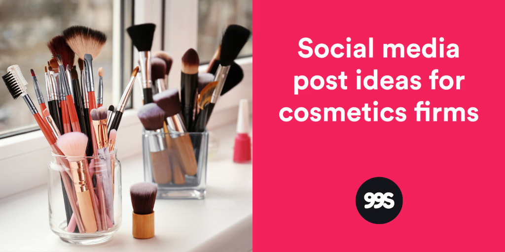 Social media post ideas for cosmetics companies