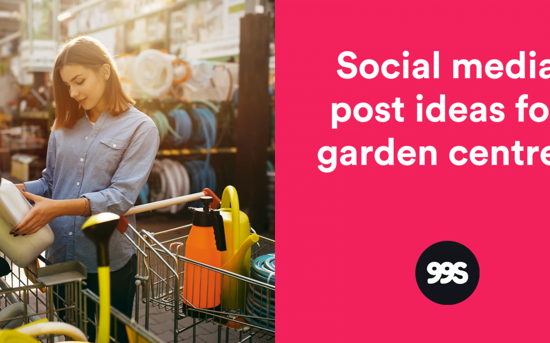 Social media post ideas for garden centres
